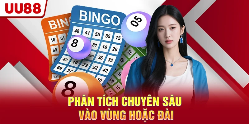 Phân tích chuyên sâu vào vùng hoặc đài
